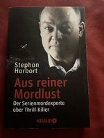 Stephan Harbort - Aus reiner Mordlust