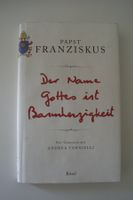 PAPST FRANZISKUS Der Name Gottes ist Barmherzigkeit