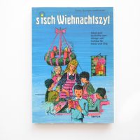 s isch Wiehnachtszyt - Värsli und Gschichte - Emmy Grawehr