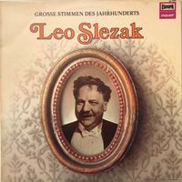 Leo Slezak – Grosse Stimmen des Jahrhunderts (LP)