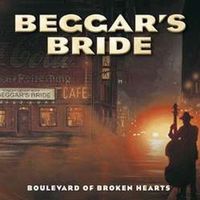 Beggar's Bride – Boulevard Of Broken Hearts