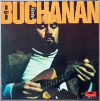 ROY BUCHANAN - THAT'S WHATI AM HERE FOR