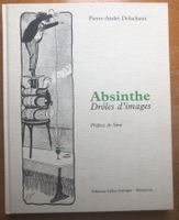 Livre de P.-A. Delachaux: "Absinthe. Drôles d'images"