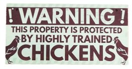 WARNING - HIGHLY TRAINED CHICKENS  - Holzschild  (neu/OVP)