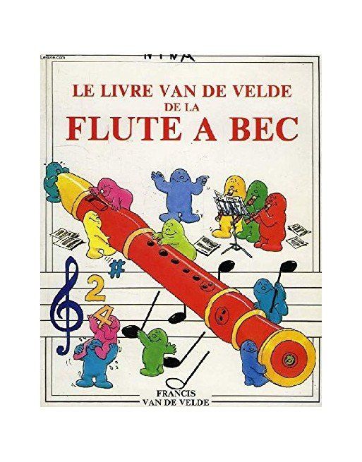 Libri: Le livre Van de Velde de la flûte à bec – Nuovo (secondo la descrizione) da Neuchâtel venduto da Maudicia