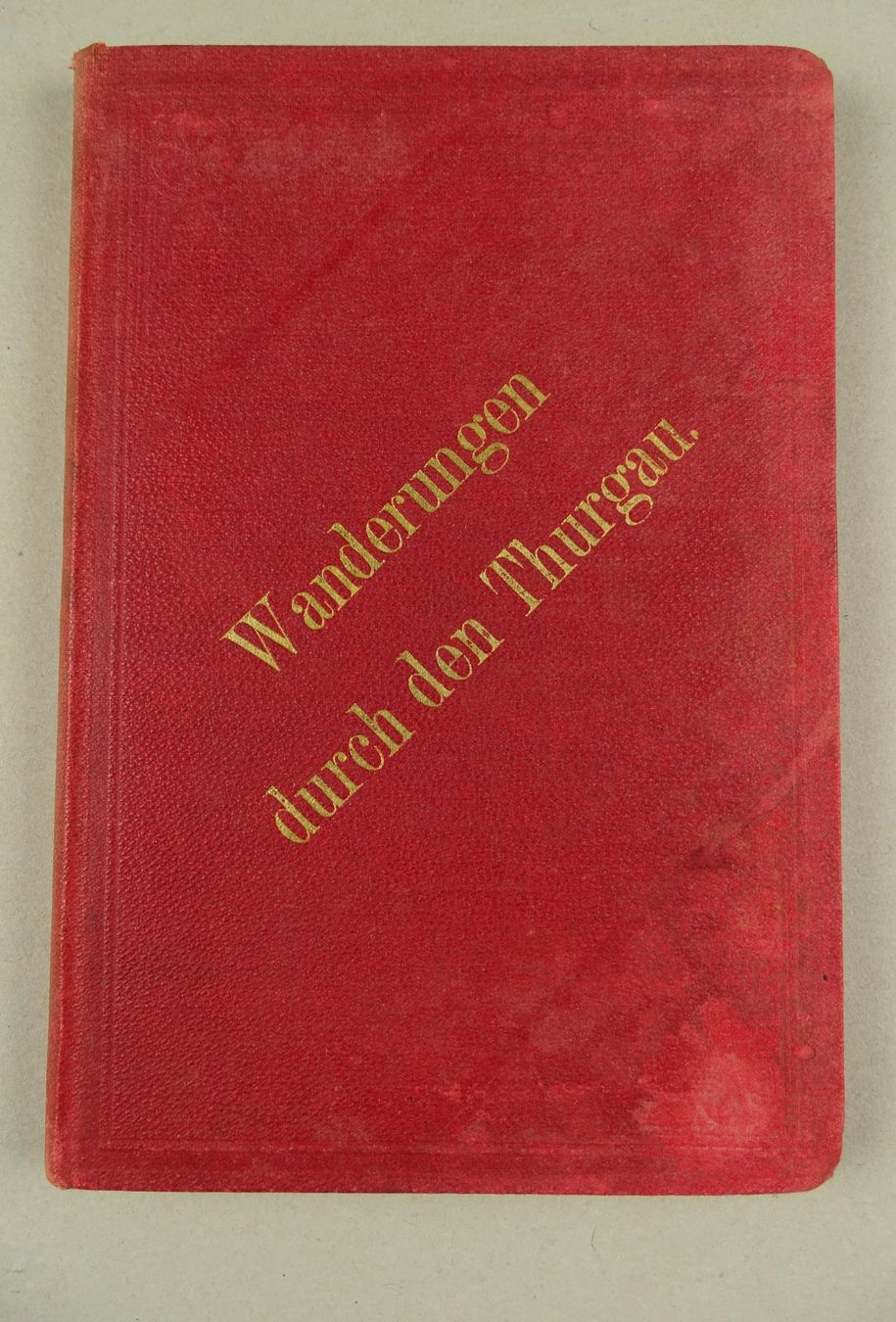 Libri: WANDERUNGEN DURCH DEN THURGAU, 1889 – Usato da Grüningen venduto da Kartensammler