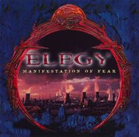 Elegy – Manifestation Of Fear