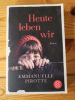 Heute leben wir - Emmanuelle Pirotte