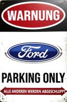 Ford Parking Only Blechschild Mustang Focus RS F-150 Deutsch