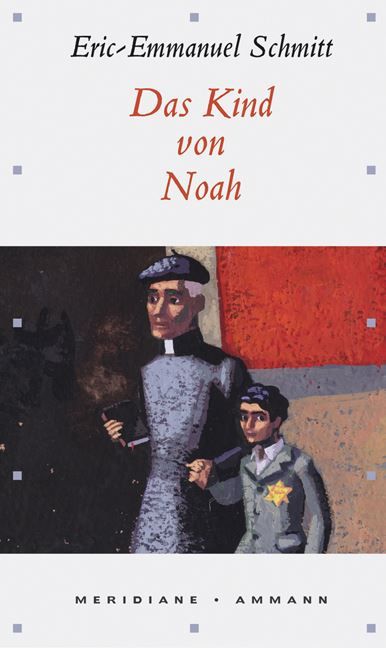 Bücher: Schmitt Eric-E.- Das Kind von Noah (geb) / Roman – Gebraucht aus Schaffhausen von buecherlaus