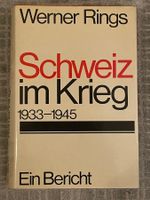 Schweiz im Krieg - Werner Rings