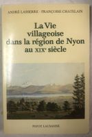 "La vie villageoise dans la région de Nyon au XIXe siècle"