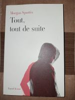 Tout, tout de suite Roman de Morgan Sportès