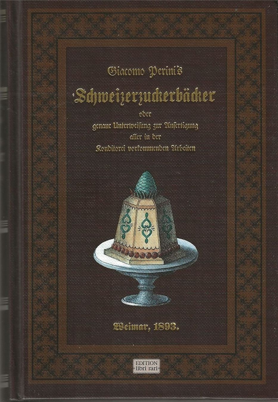 Libri: Giacomo Perini's Schweizerzuckerbäcker – Usato da Bern venduto da Grindelwaldaus