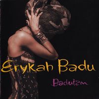 Erykah Badu – Baduizm