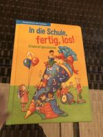 In die Schule, fertig, los! Schulstartgeschichten