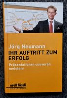 Ihr Auftritt zum Erfolg, Präsentationen souverän meistern