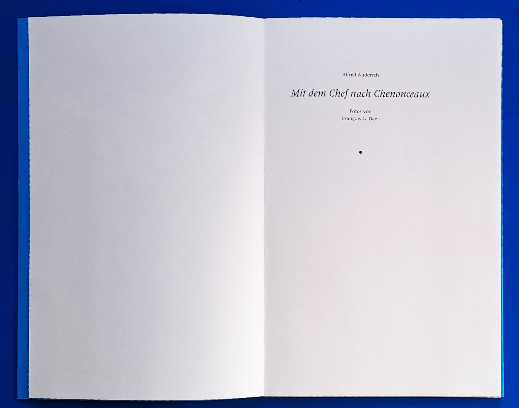 Libri: Alfred Andersch:Mit dem Chef nach Chenonceaux. Priv.Dr.49/72 – Usato da Zürich venduto da archiphil 1