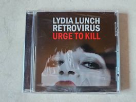 Lydia Lunch Retrovirus  -  Urge To Kill  /  Fabrikneu
