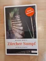 Michael Moritz Zürcher Sumpf Kriminalroman