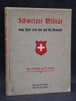 SCHWEIZER MILITÄR VOM JAHR 1700 BIS AUF DIE NEUZEIT,1906,RAR