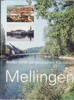 Mellingen    Bilder einer aargauischen Kleinstadt