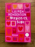 Lauren Henderson - Vergiss es, Süsse! (Liebesroman)