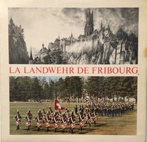 La Landwehr de Fribourg (LP)