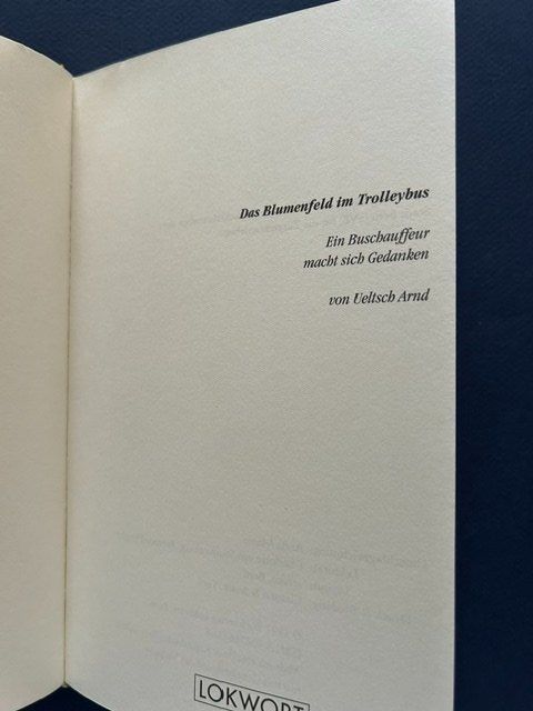 Bücher: Ueltsch Arnd, Das Blumenfeld im Trolleybus, perfektes Ex. – Gebraucht aus Bern von oregonzwei 1