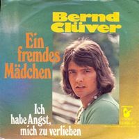 Clüver Bernd - Ein fremdes Mädchen  (7")