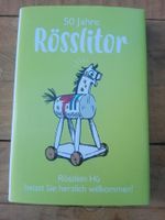 Die lustigen Abenteuer des Rösslein Hü  (50 Jahre Rösslitor)