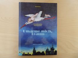 Buch Umarme mich Traum, fast neuwertige Bibliotheksausgabe