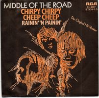 MIDDLE OF THE ROAD - CHIRPY CHIRPY CHEEP CHEEP - SINGLE