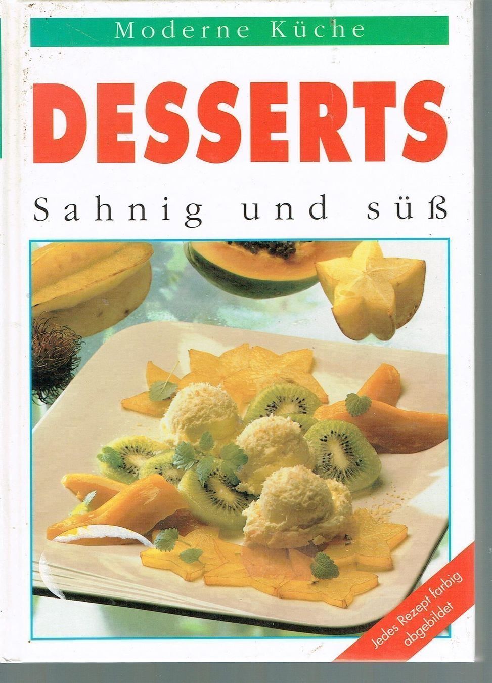 Libri: Desserts - Sahnig und süss – Usato da Nunningen venduto da mercury-for-books