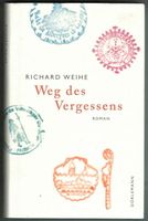 Richard Weihe; Weg des Vergessens (Jakobsweg)