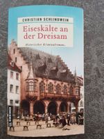 Eiseskälte an der Dreisam / Christian Schlindwein / Krimi 25