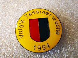 Ansteckpin 2: Volgs Tessiner Wochen 1994