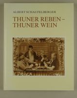 THUNER REBEN - THUNER WEIN, THUN, ÖNOLOGIE