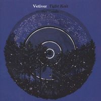 Tight Knit by Vetiver