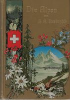 Die Alpen in Natur- und Lebensbildern 1885