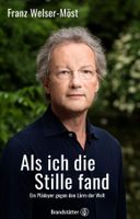Als ich die Stille fand - Franz Welser-Möst/Fester Einband