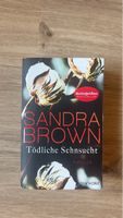 Sandra Brown - Tödliche Sehnsucht, spannender Thriller!
