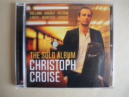 Christoph Croisé - The Solo Album - CD Klassik