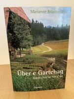 Über e Gartehag/Gschichte vo hie u da - Marianne Brönnimann