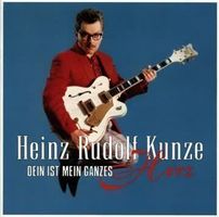 HEINZ RUDOLF KUNZE (CD) Dein ist mein ganzes Herz