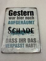 Emaille Schild Lustiger Spruch Gestern war hier... NEU OVP