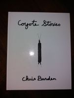 KUNSTKLASSIKER  Coyote Stories  CHRIS Burden     sehr selten