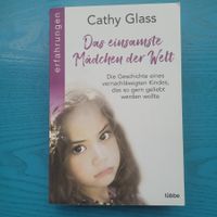 Das einsamste Mädchen der Welt ( Biografie) - Cathy Glass