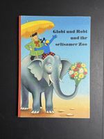 Globi und Robi und ihr seltsamer Zoo - 1. Auflage