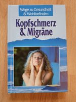 Kopfschmerz & Migräne - Wege zu Gesundheit&Wohlbefinden